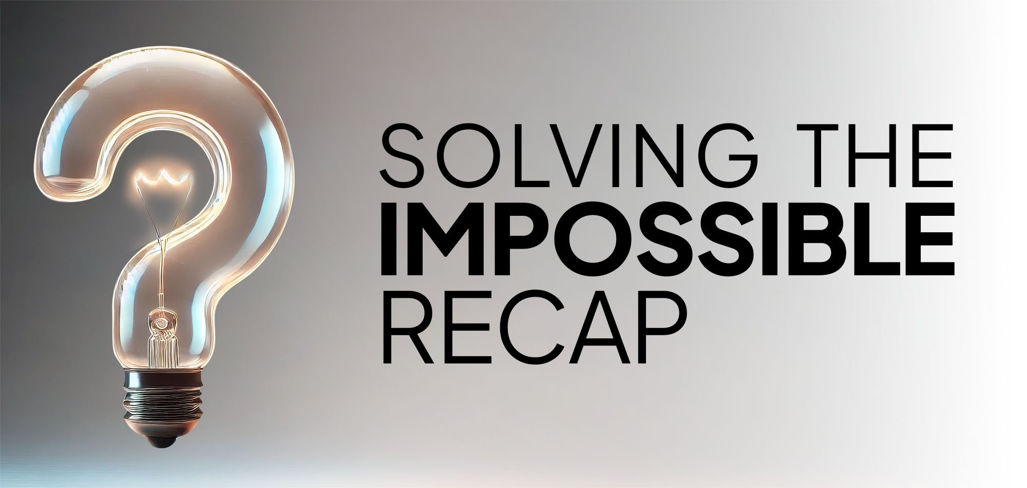 Solving the Impossible RECAP2